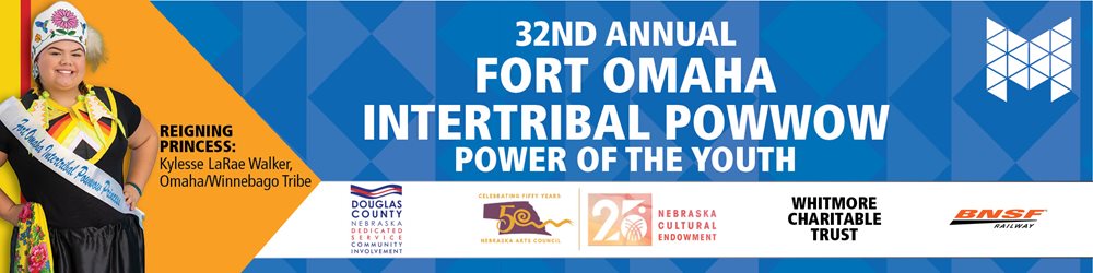 32nd annual fort omaha intertribal powwow banner with all of the contributors, Douglas County, Nebraska Arts Council, Nebraska Cultural Endowment, Whitmore Charitable Trust, BNSF Railway