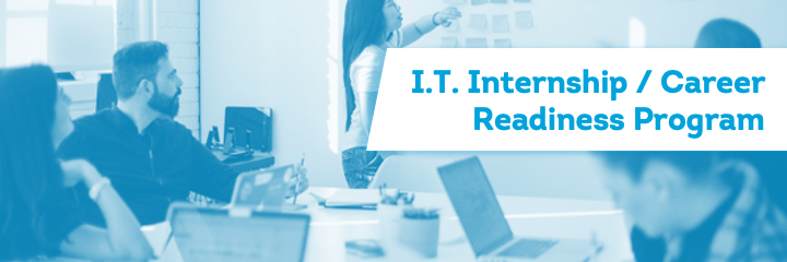 I.T. Internship / Career Readiness Program Banner