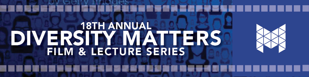 18th annual diversity matters film & lecture series banner colored in dark indigo with faces & white MCC emblem