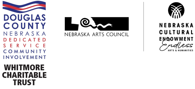 Nebraska Arts Council, Nebraska Cultural Endowment Endless Arts and Humanities, Douglas Country Nebraska Dedicated Service Community Involvement, and Whitmore Charitable Trust